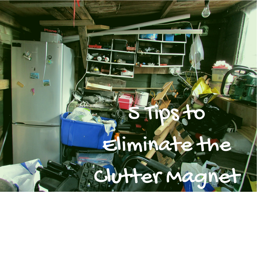 5 Tips to Eliminate the Clutter Magnet